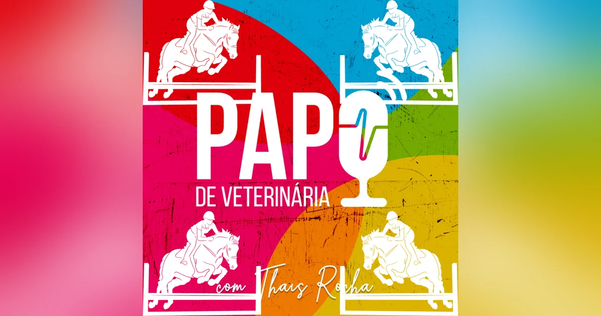 Da Clínica de Equinos de Alta Performance à Indústria Veterinária, com Karla Dantas