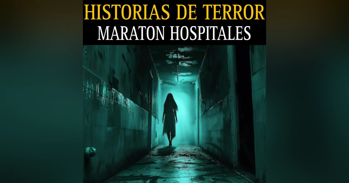 2 HORAS DE TERROR EN HOSPITALES / MARATON PARA NO DORMIR ESTA NOCHE / RELATOS DE TERROR / L.C.E.