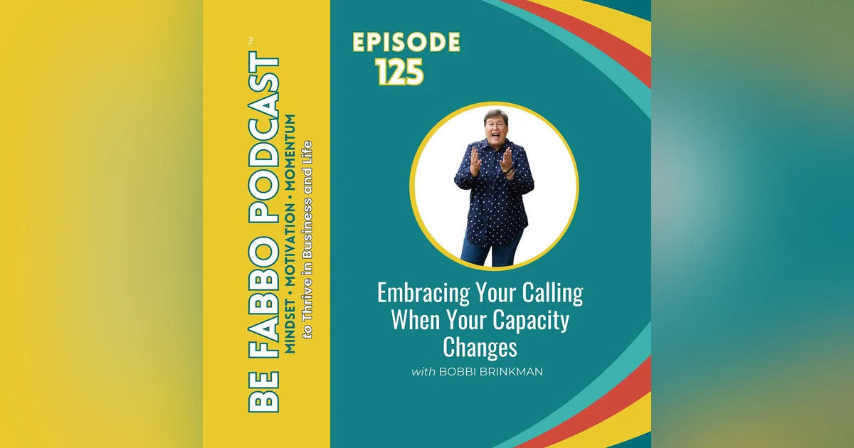 Embracing Your Calling When Your Capacity Changes
