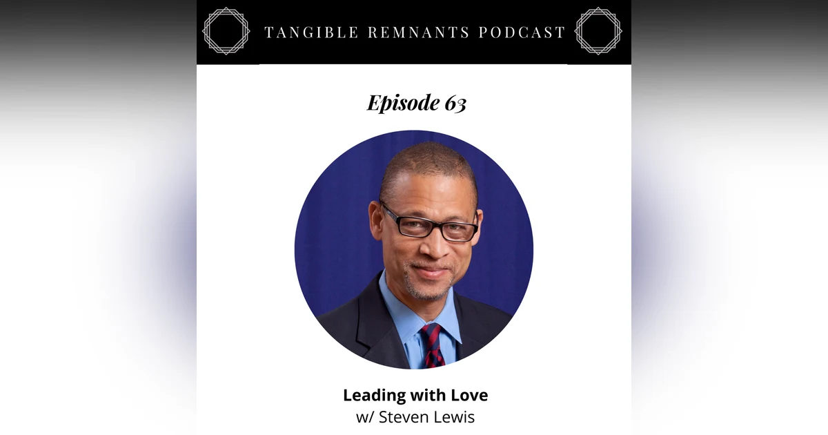 Leading with Love w/ Steven Lewis