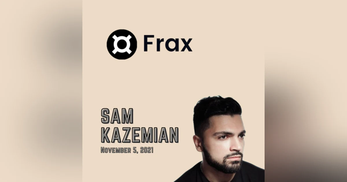 Mission DeFi - EP 26 - Sam Kazemian of Frax wants to replace the Consumer Price Index(CPI) to make finance fair for everyone