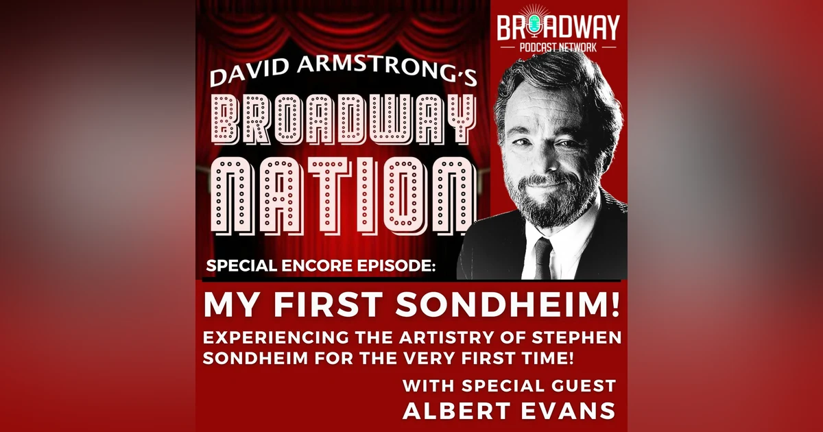 Encore Episode: MY FIRST SONDHEIM