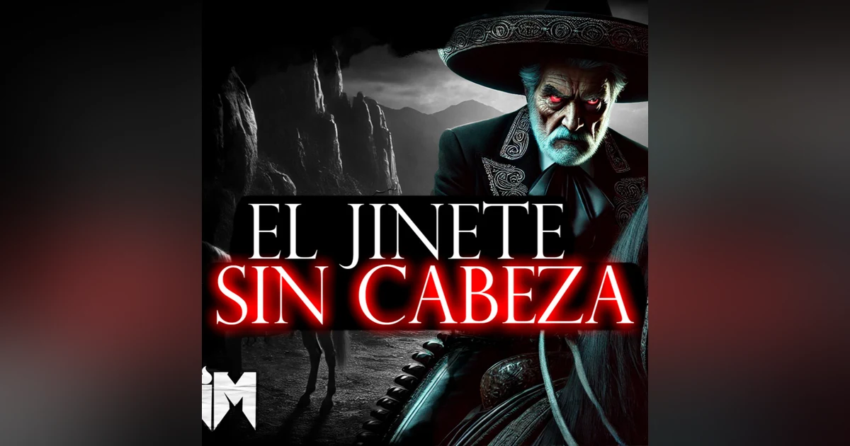 SE ME APARECIÓ EL JINETE SIN CABEZA | HISTORIA DE TERROR DE RANCHO – Historias de Terror y Relatos