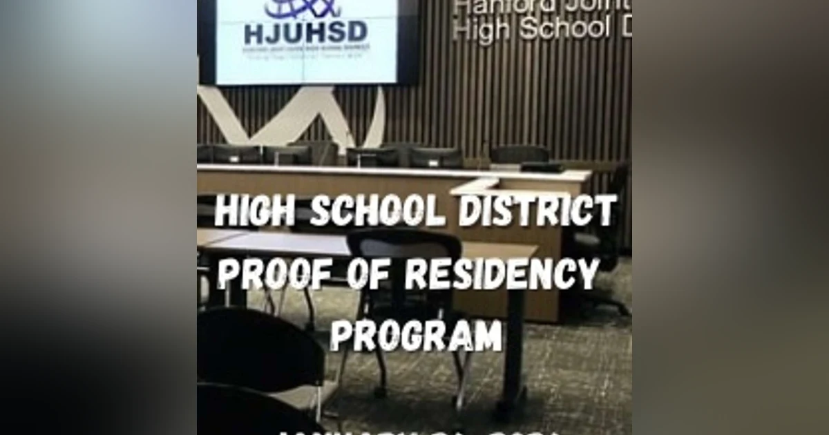 Hanford Insider: How Tightening Residency Verification Aims To Balance Programs, Class Sizes, and Opportunity at our local high schools