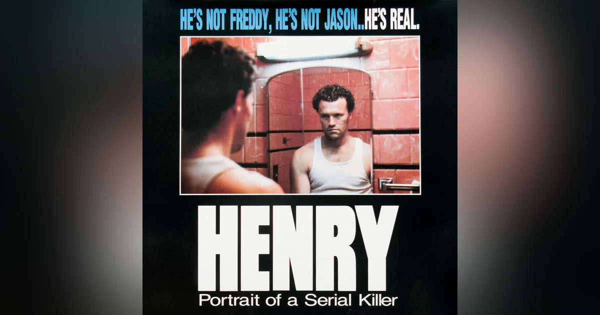 Cutting Deep into Horror | Henry: Portrait of a Serial Killer (1986): Why It’s So Disturbing