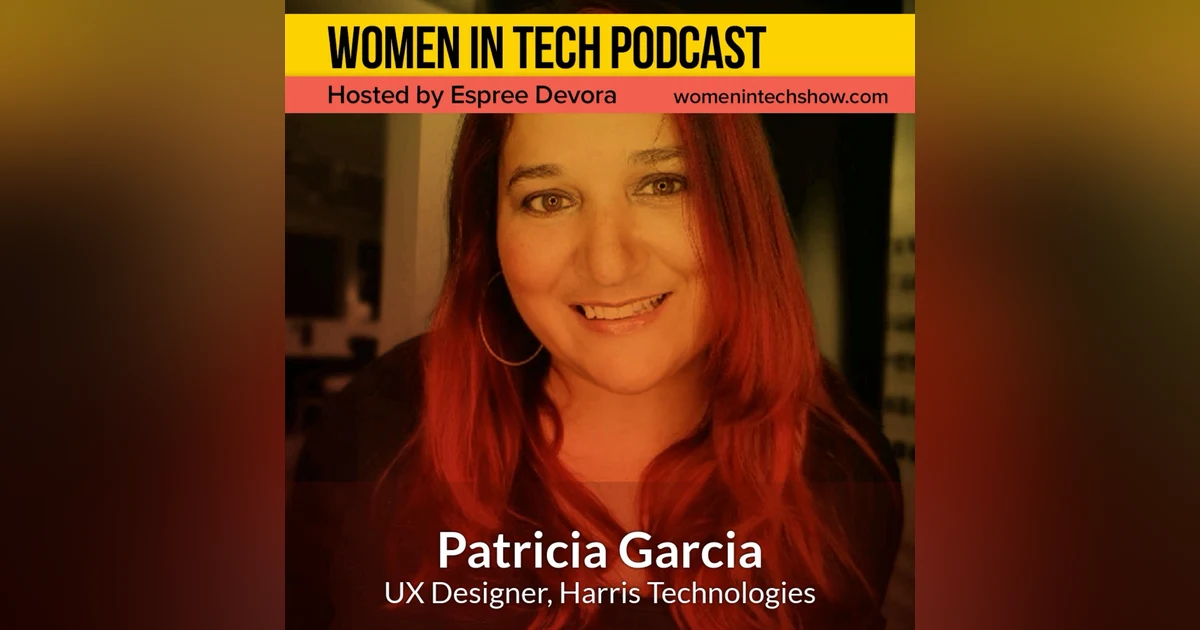Blast From The Past: Patricia Garcia, How To Succeed As A Mom In Tech: Women in Tech Los Angeles
