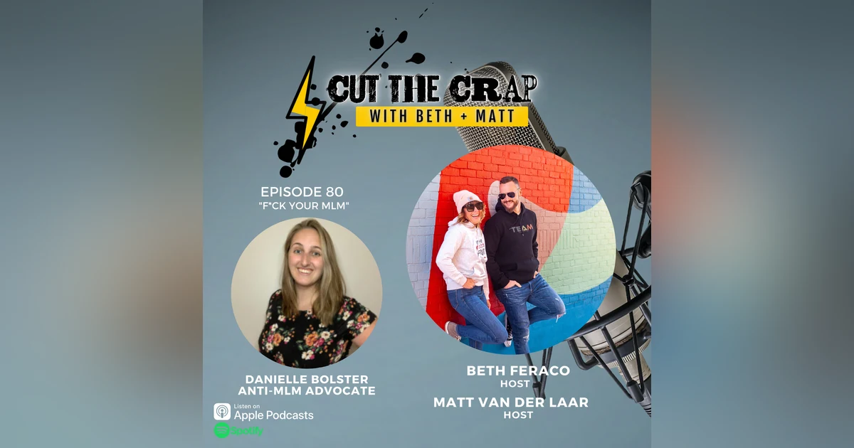 80 - F*ck Your MLM! With Danielle Bolster