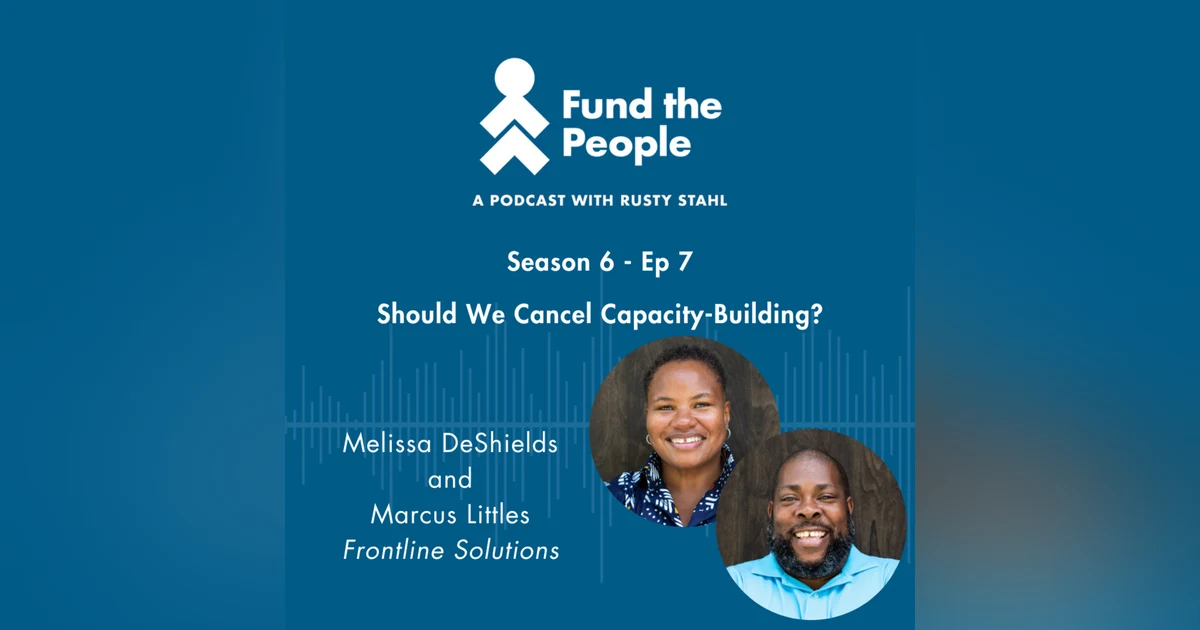 Should We Cancel Capacity-Building?