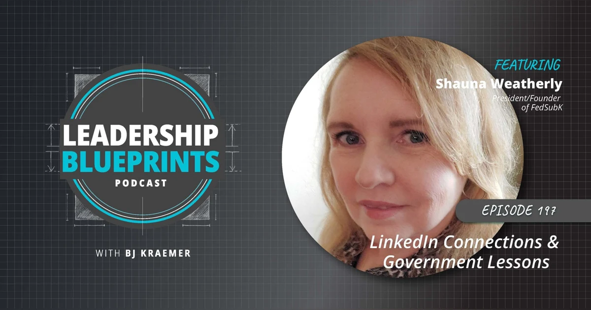 LinkedIn Connections & Government Lessons with Shauna Weatherly