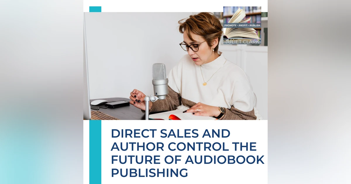 Direct Sales and Author Control The Future of Audiobook Publishing