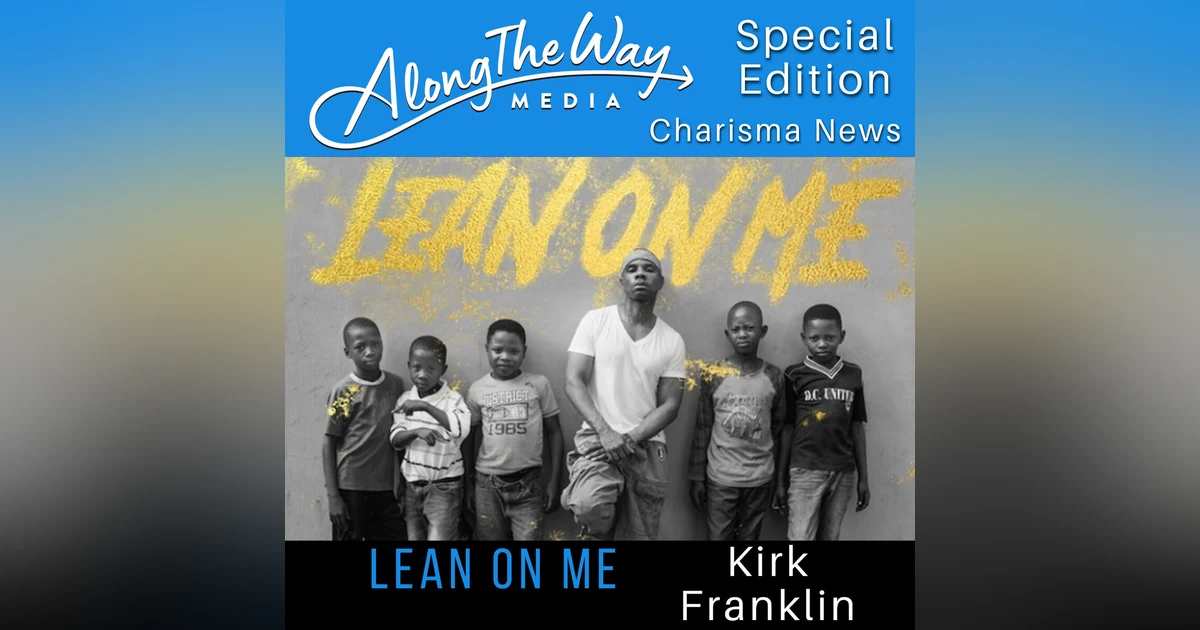 Kirk Franklin - Lean On Me - Special Edition AlongTheWay