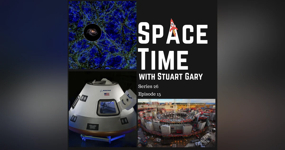 S26E15: Milky Way More Unique Than Thought // Boeing Starliner Calypso // World’s Biggest Magnets