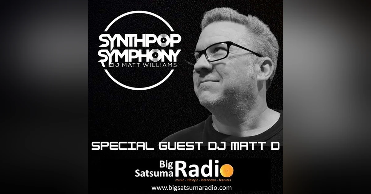 Synthpop Symphony 223 Electropop Synthwave Italo and Dark Synth with Special Guest DJ Matt D!
