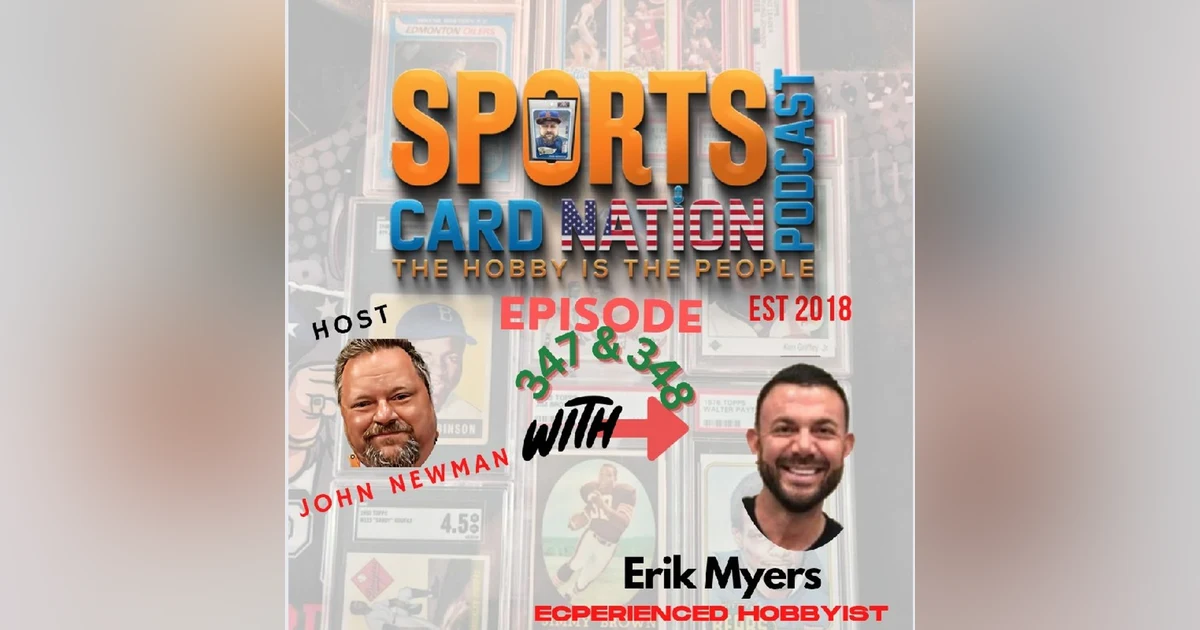 Erik Myers..Navigating the Hobby and Life E347