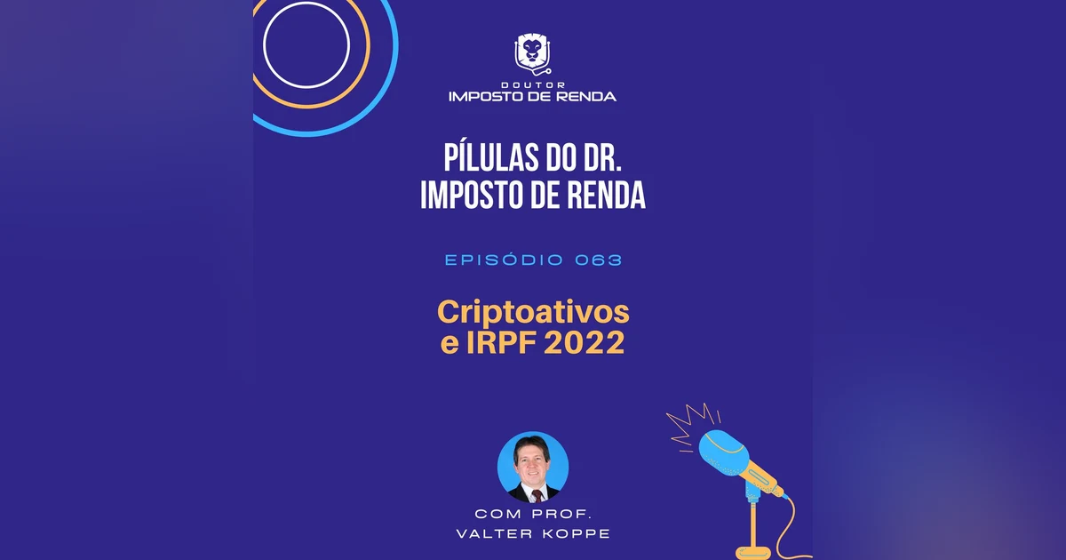 PDIR #063 – Criptoativos e IRPF 2022