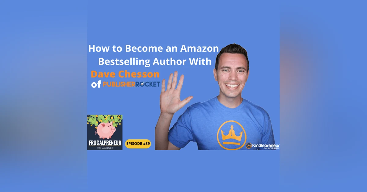 How to Become an Amazon Bestselling Author With Dave Chesson of Publisher Rocket
