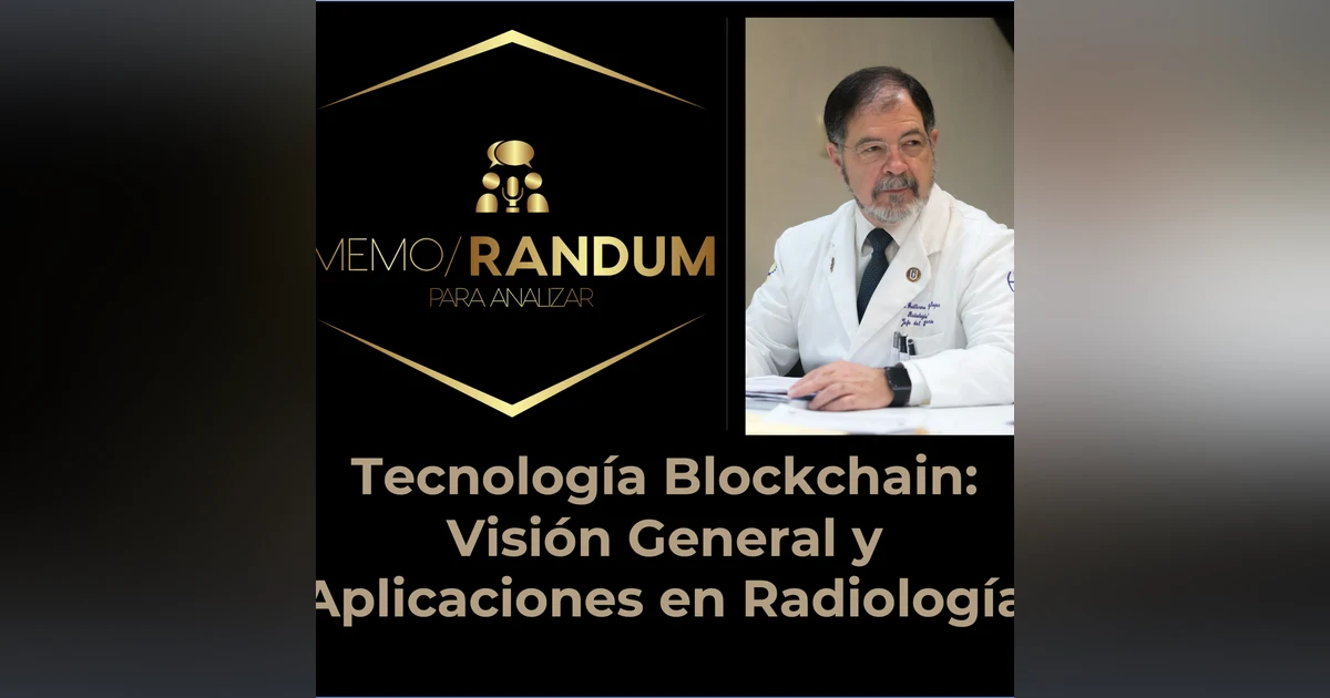 Tecnología Blockchain: Visión General y Aplicaciones en Radiología.