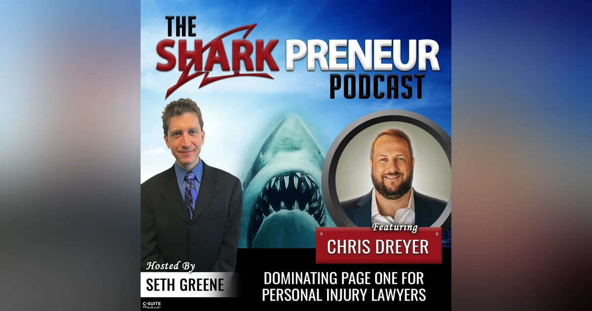 849: Dominating Page One for Personal Injury Lawyers with Chris Dreyer