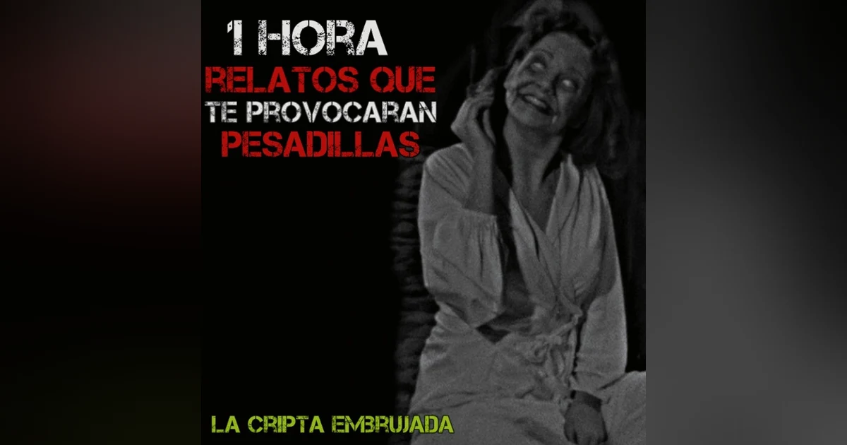 1 Hora de Horror | Maratón de Relatos Aterradores para no Dormir esta Noche | L.C.E.