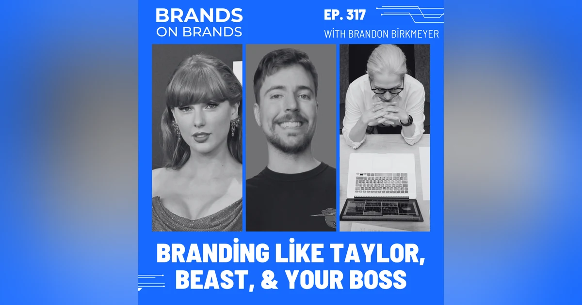 Personal Branding like Swift, Beast, and Your Boss | Ep. 317