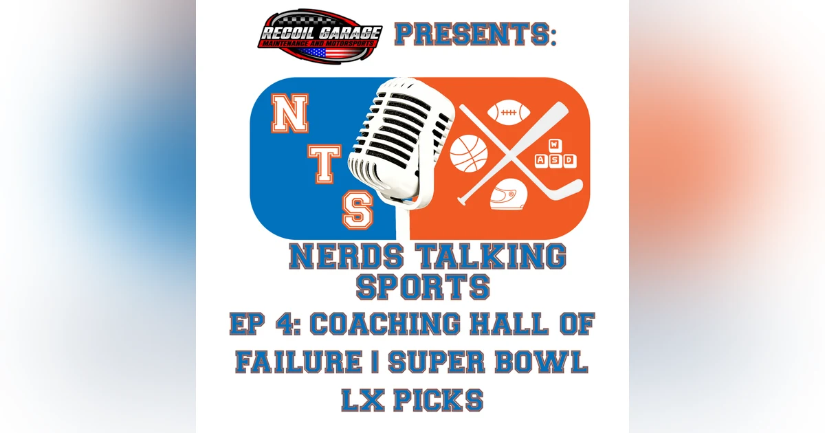 NTS EP 4: Coaching Hall of Failure | Super Bowl LX Picks