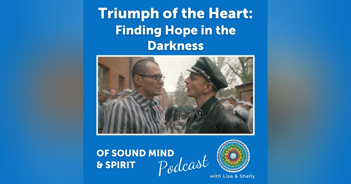 086. Triumph of the Heart: Finding Hope in the Darkness