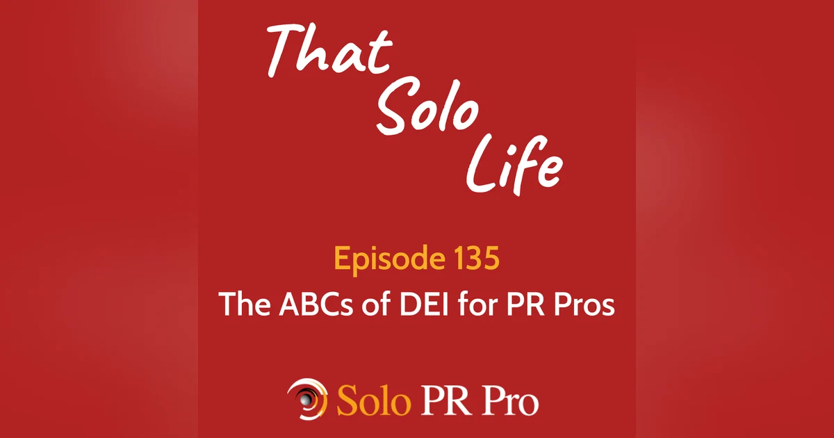 The ABCs of DEI for PR Pros - Episode 135