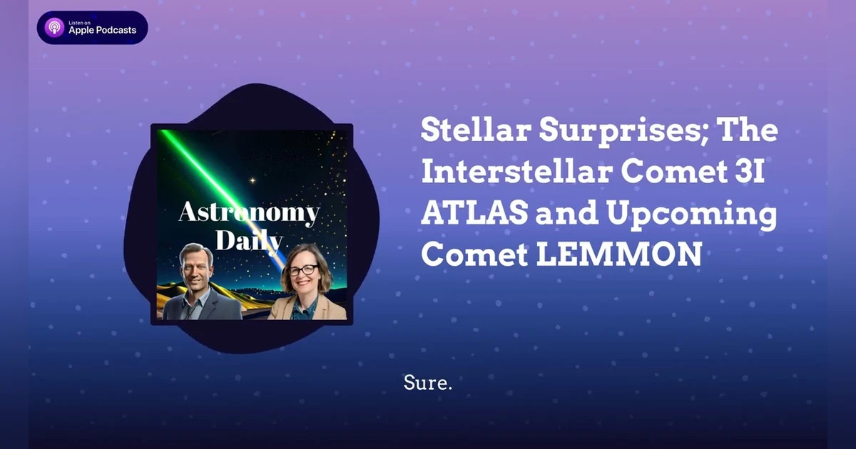 Stellar Surprises; The Interstellar Comet 3I ATLAS and Upcoming Comet LEMMON