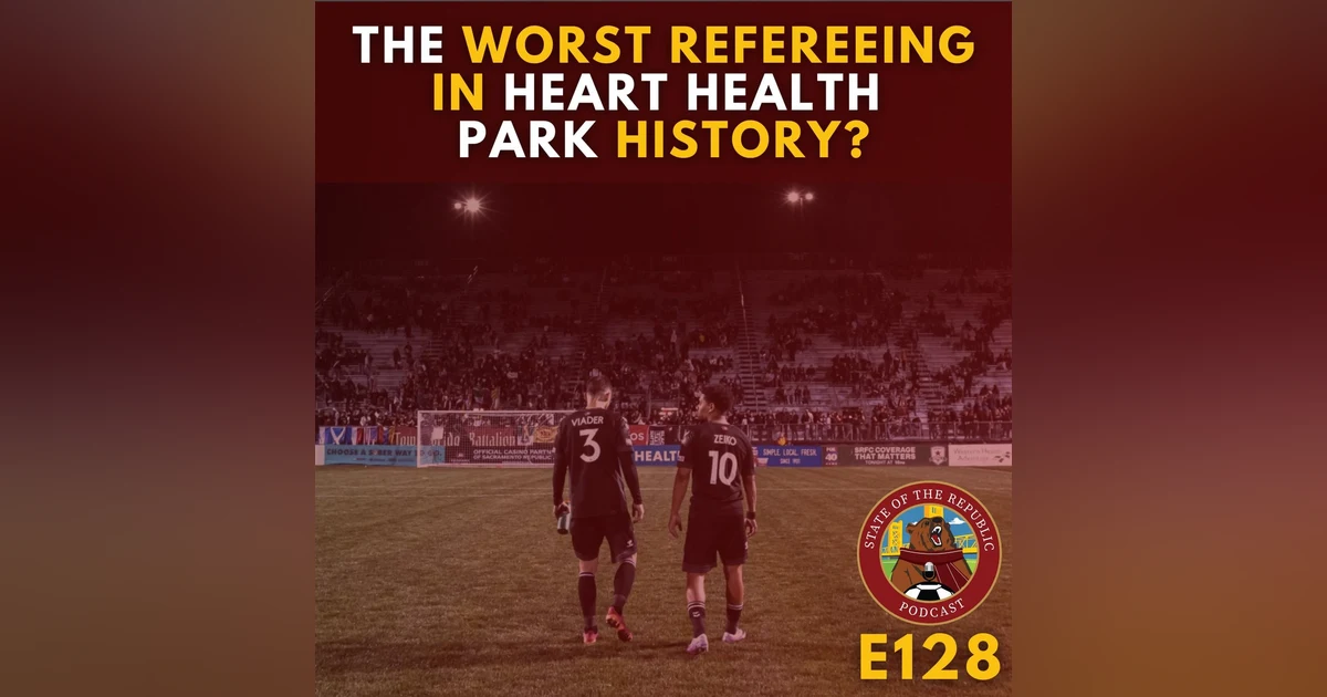 S1E128 - The WORST Refereeing in Heart Health Park History?