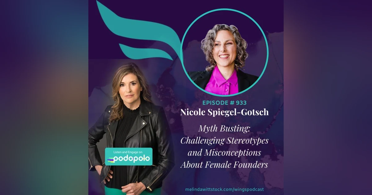 Myth Busting: Entrepreneur Nicole Spiegel-Gotsch on Challenging Stereotypes and Misconceptions About Female Founders