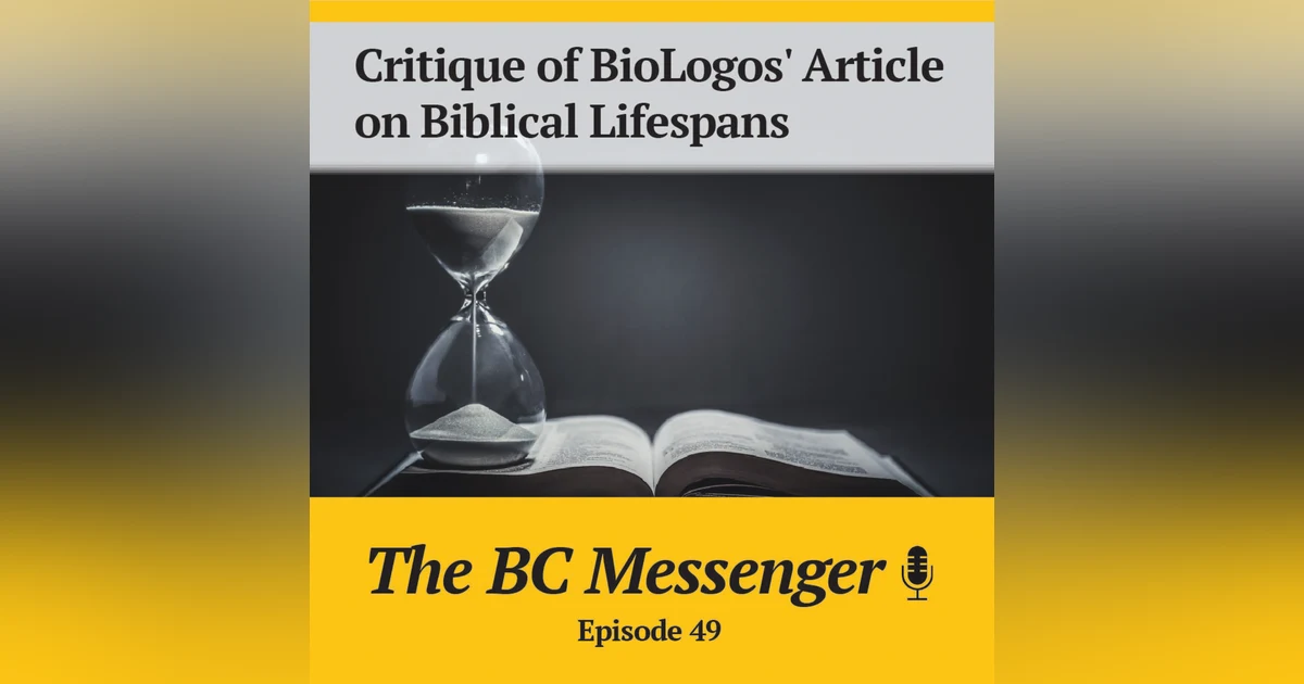 Critique of BioLogos' Article on Biblical Lifespans