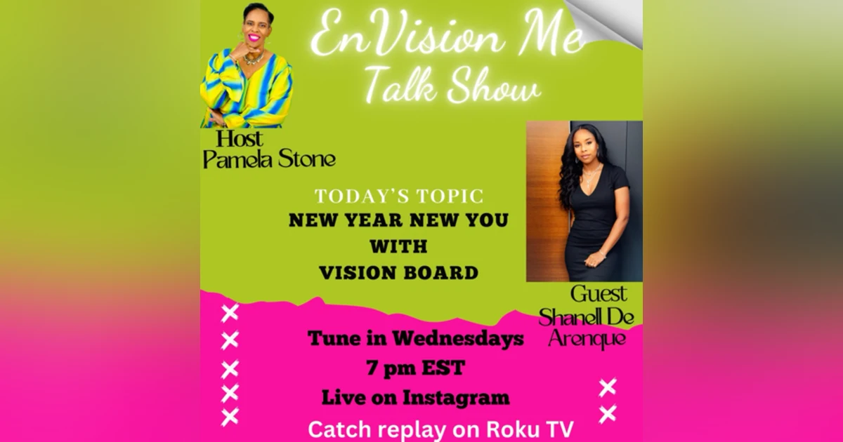 Shanell sat down and shared New You New Year with a new Vision Board