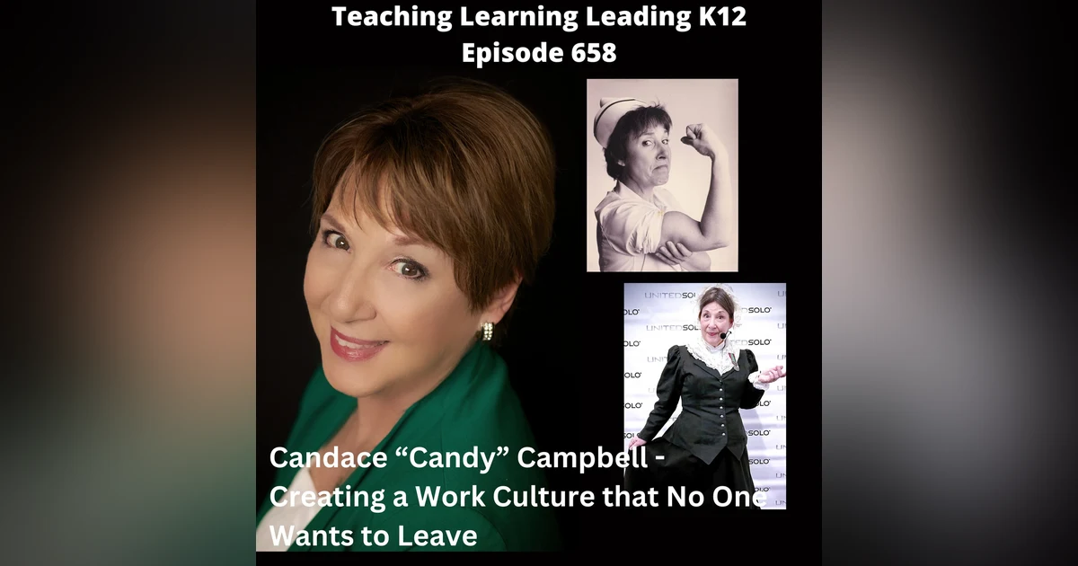 Candace Candy Campbell - Facilitator, Author, Actor, Filmmaker - Creating a Work Culture that No One Wants to Leave - 658