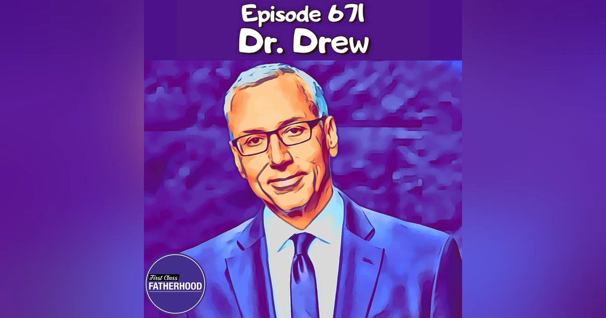 #671 Dr. Drew