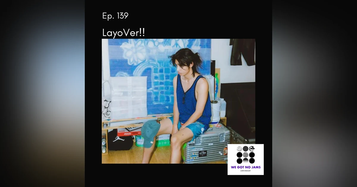 139. LayoVer!!