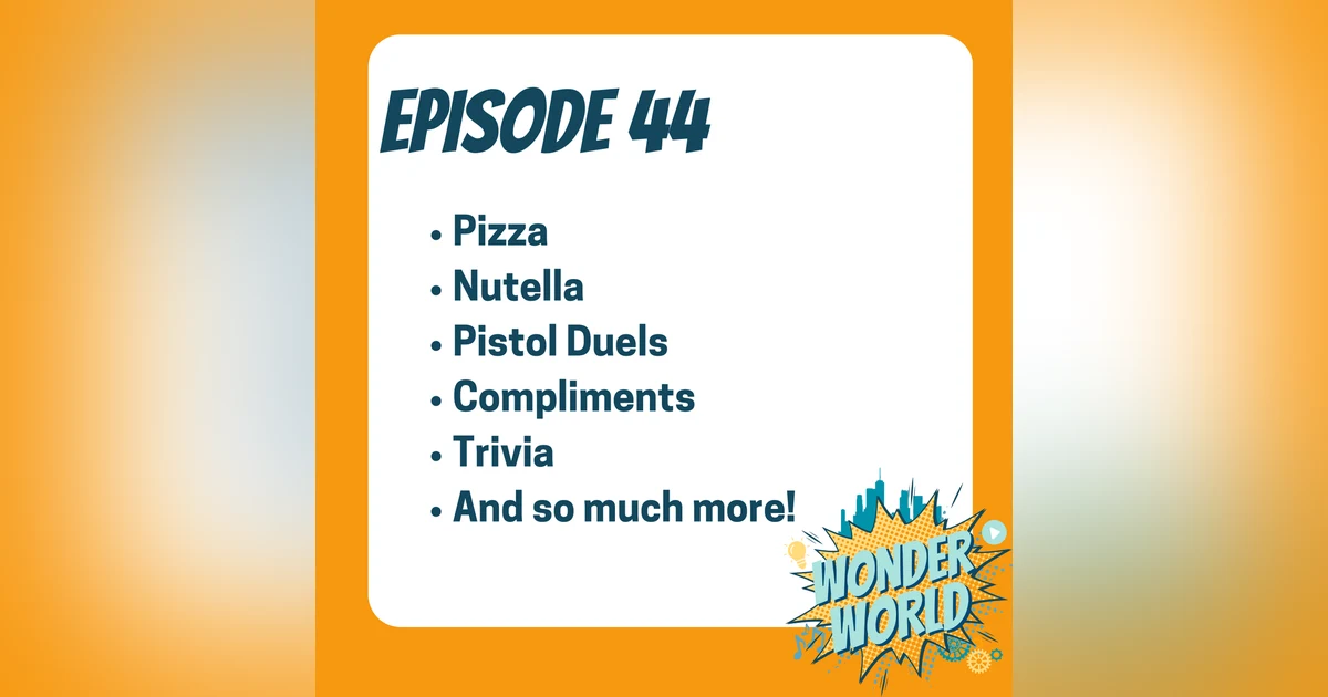 Wonder World Podcast Monday, February 5