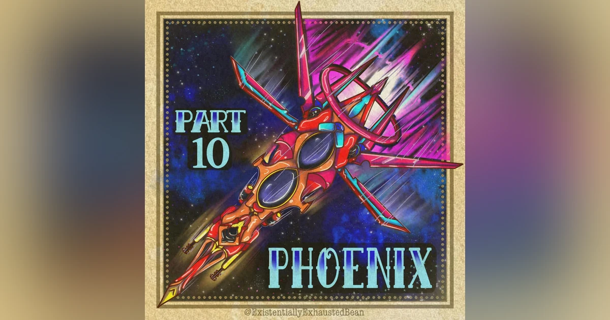 Welcome to the Horizon Part 10: Phoenix