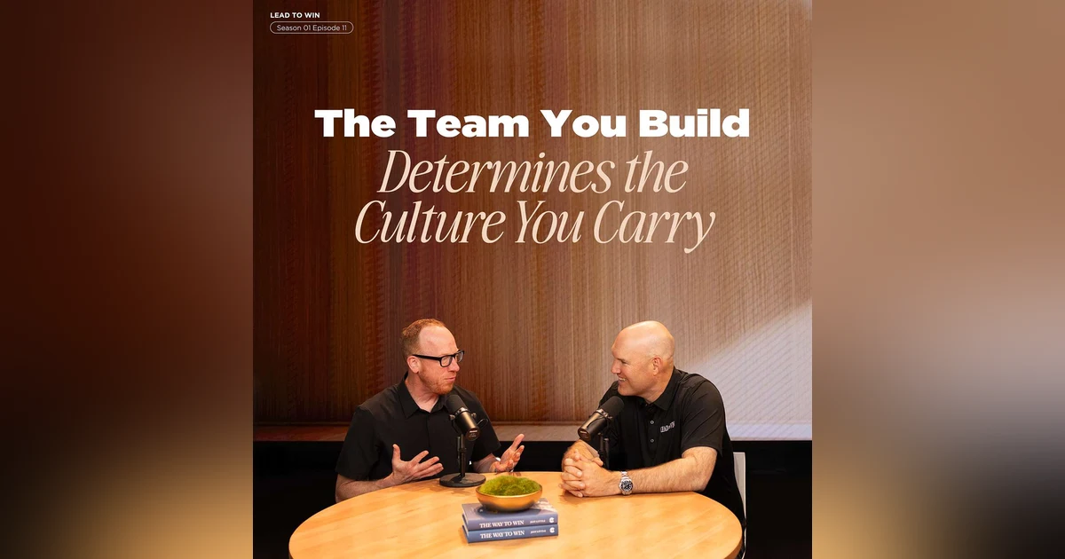 The Team You Build Determines the Culture You Carry