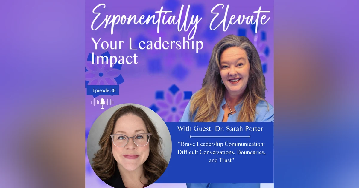 Brave Leadership Communication: Difficult Conversations, Boundaries, and Trust