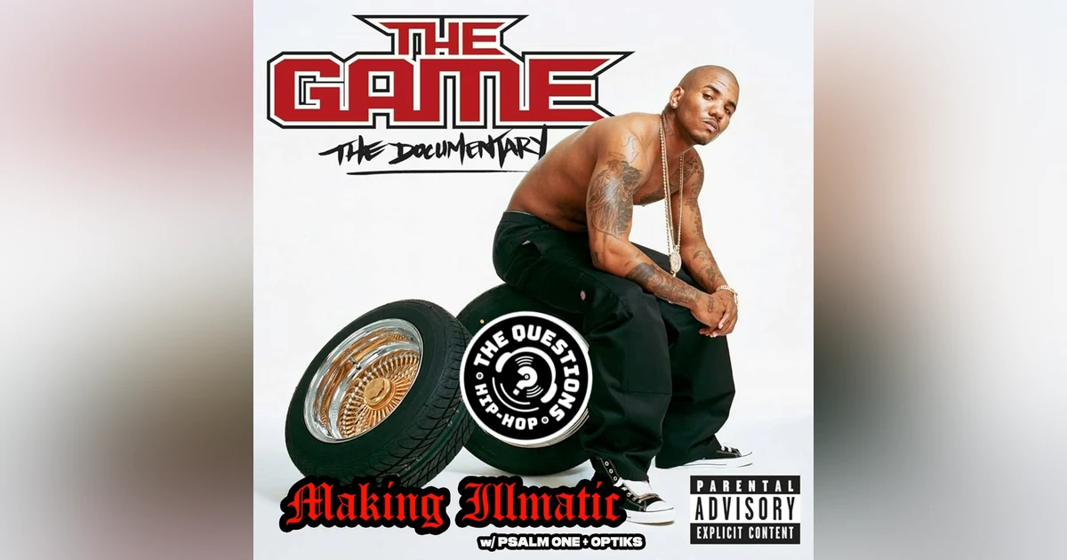 Making Illmatic - The Game 'The Documentary' w/ Psalm One & Optiks