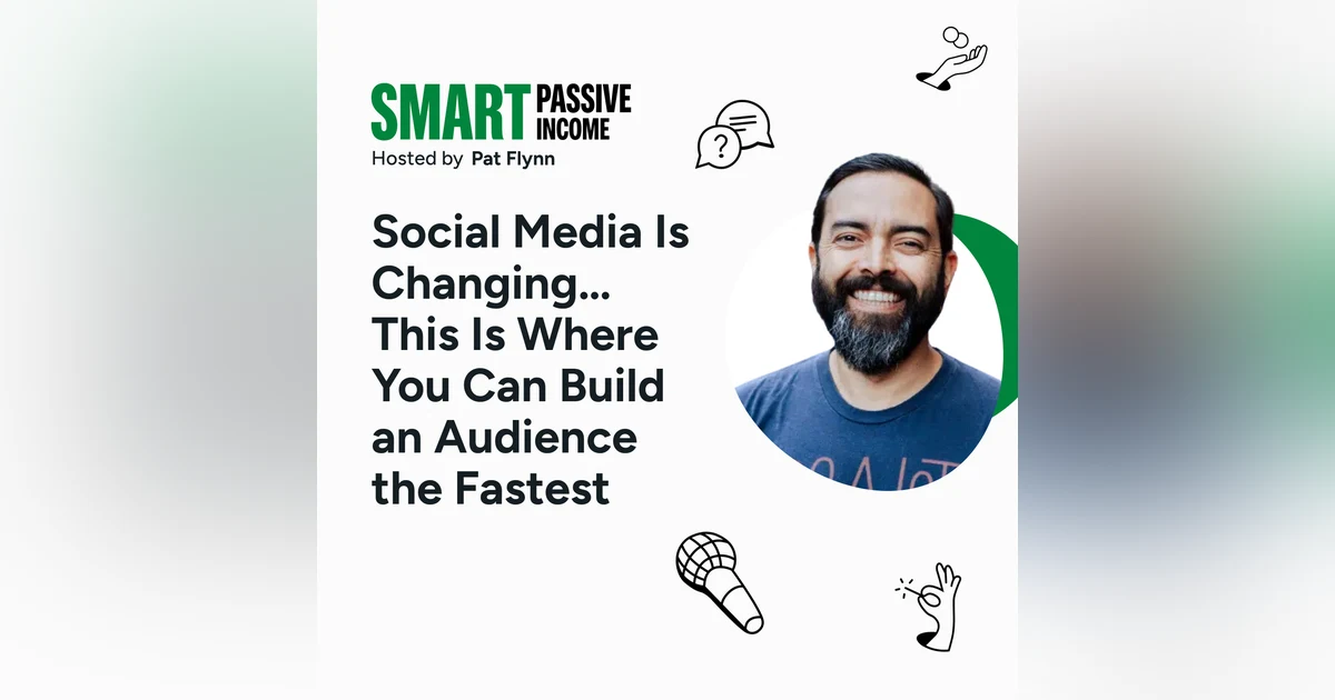 SPI 857: Social Media Is Changing… This Is Where You Can Build an Audience the Fastest