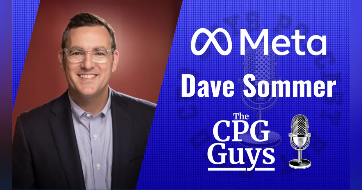 Social Media & CPG Brands with Facebook's Dave Sommer