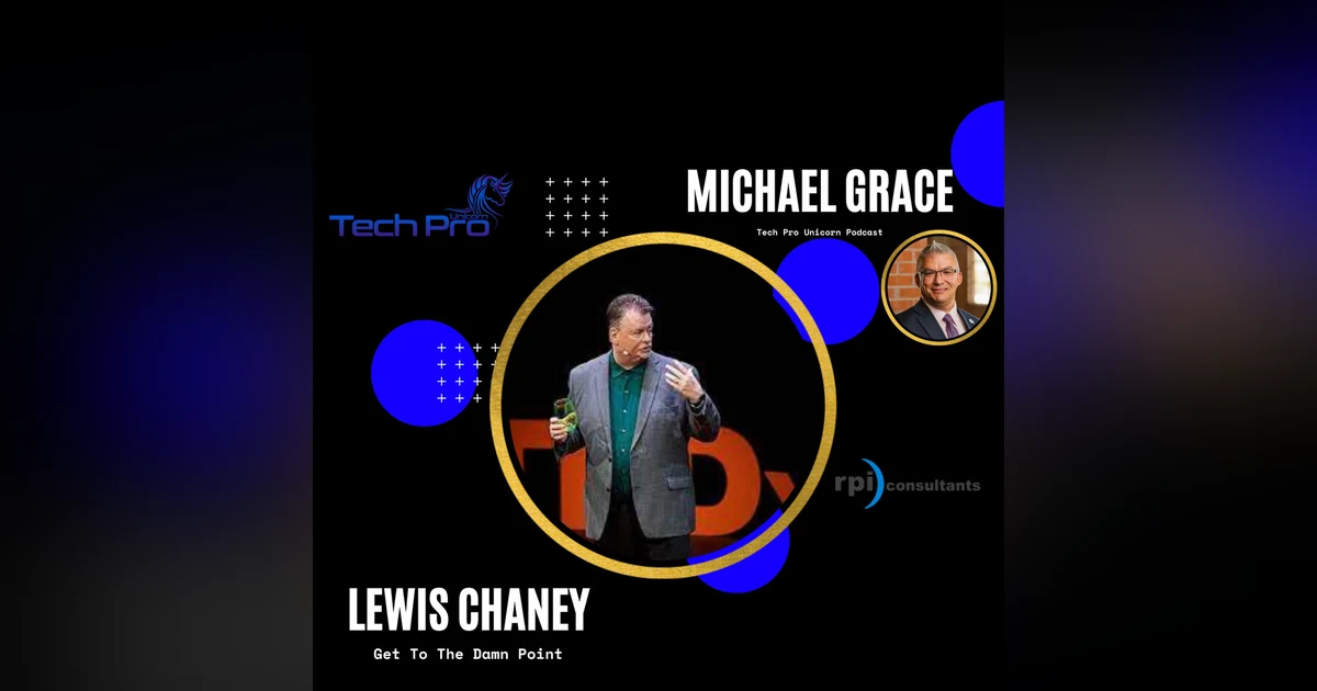 Get To The Damn Point - Storytelling - Better Meetings - Be A Better Communicator - Lewis Chaney