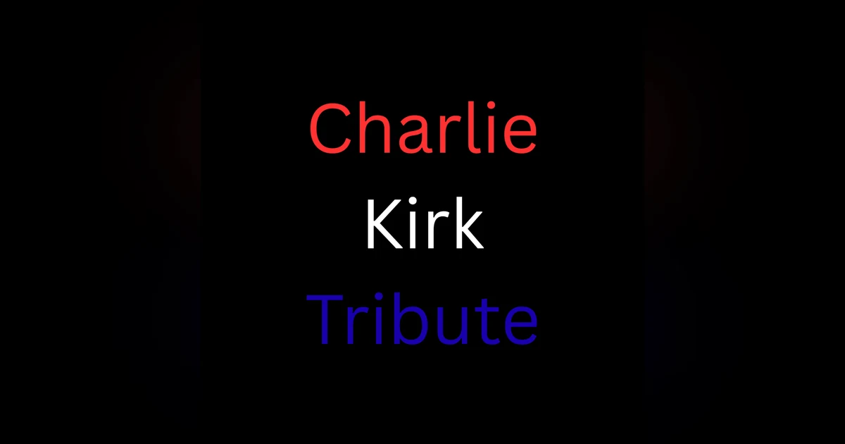 A Tribute to Charlie Kirk