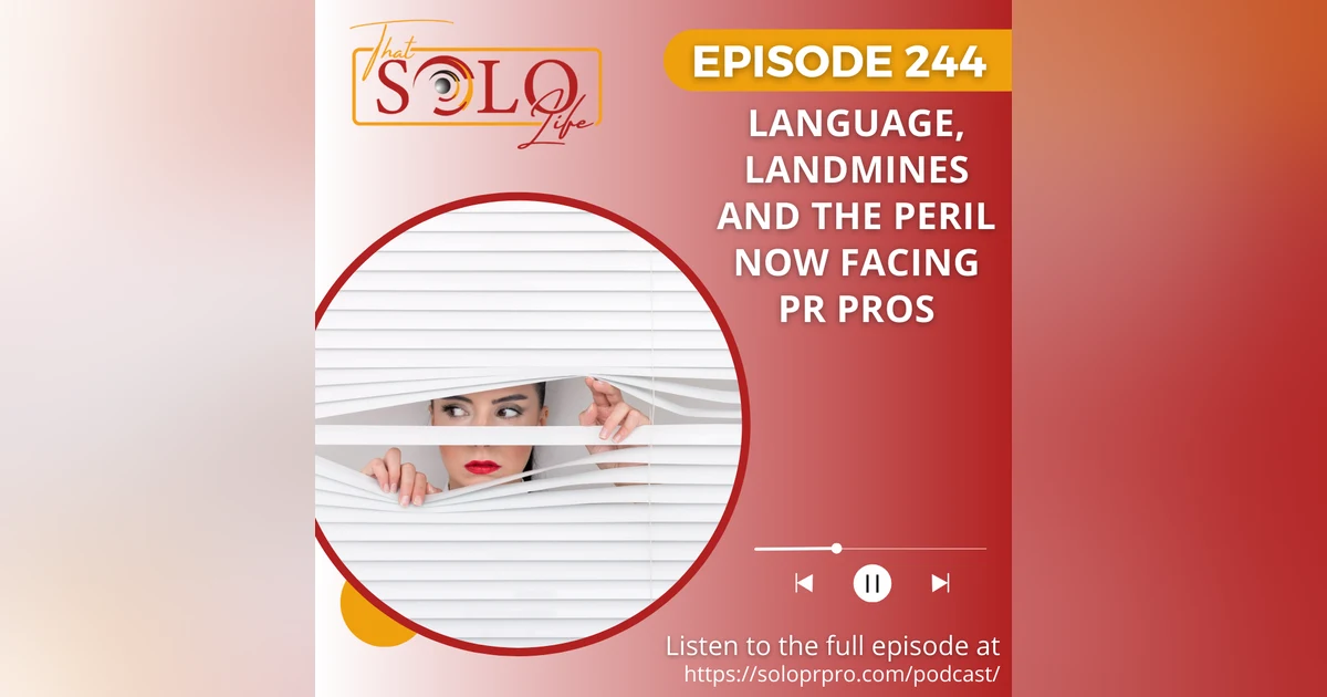 Language, Landmines And The Peril Now Facing PR Pros