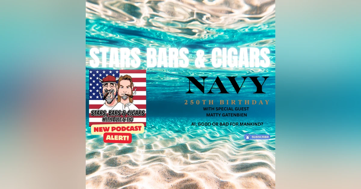 STARS BARS & CIGARS, E100 "NAVY'S 250TH BIRTHDAY"