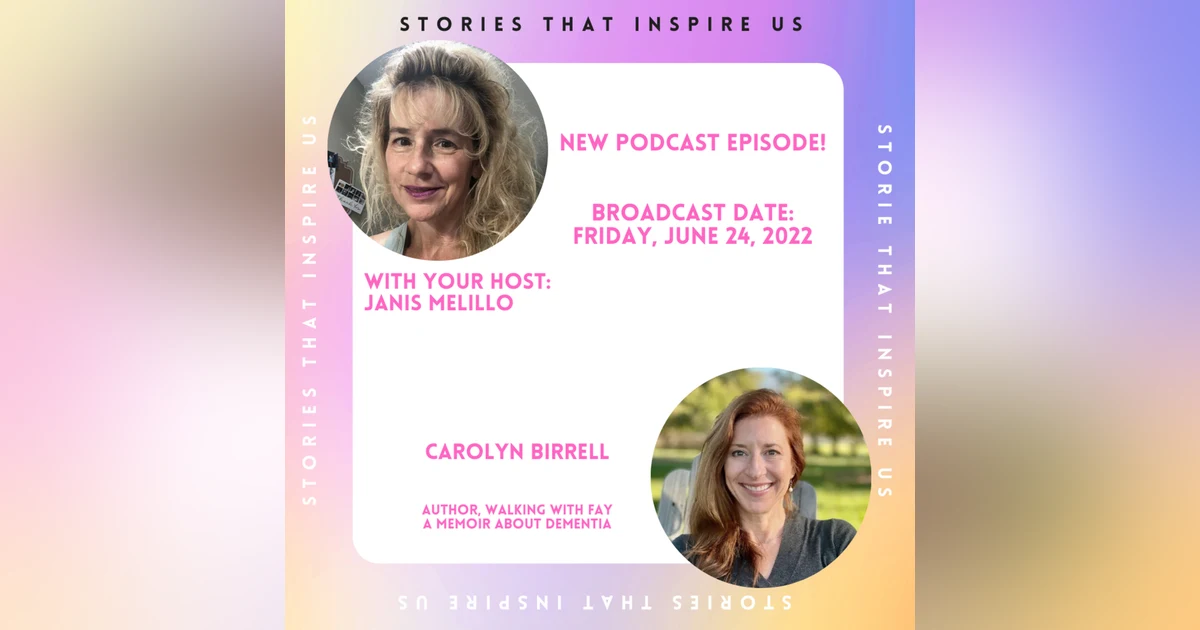 Stories That Inspire Us with Carolyn Birrell - 06.24.22