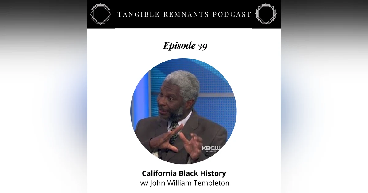 California Black History w/ John William Templeton
