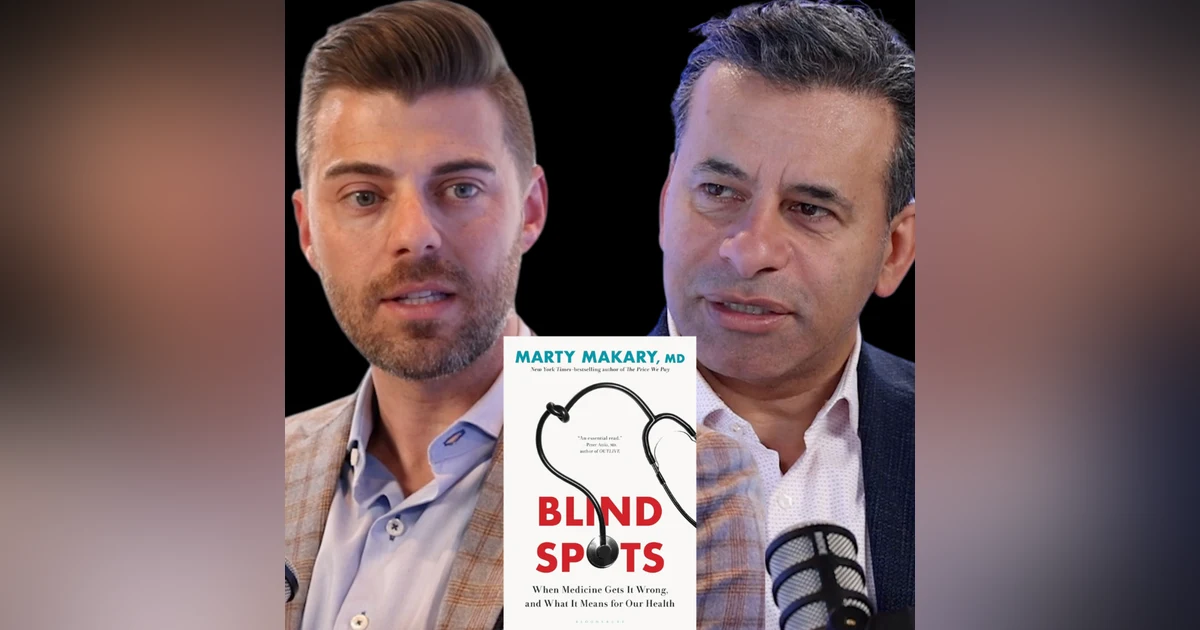 "Blind Spots" with Dr. Marty Makary