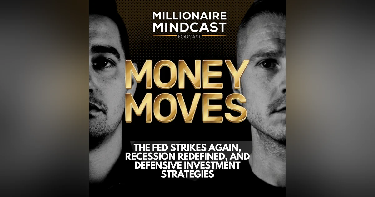 The FED Strikes Again, Recession Redefined, and Defensive Investment Strategies | Money Moves
